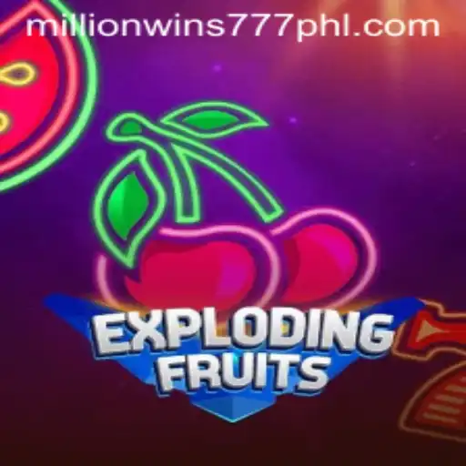 ExplodingFruits: Discover the Thrill of MillionWins 777