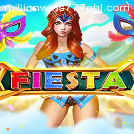 Fiesta: A Thrilling Adventure with Millionwins 777