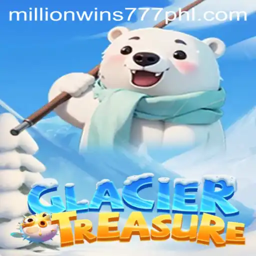 Discover the Excitement of GlacierTreasure and the Thrill of Millionwins 777