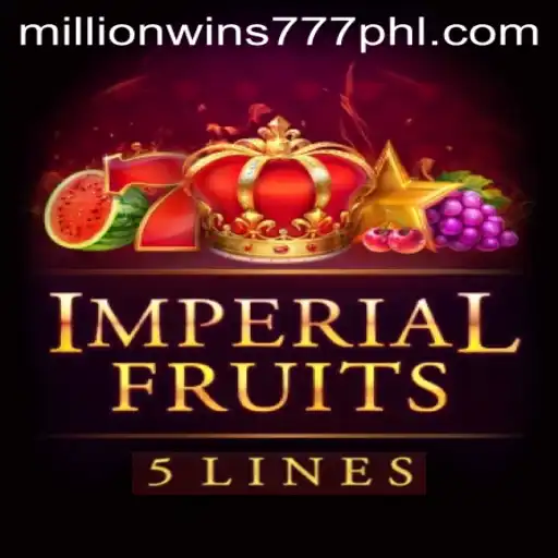 Imperial Fruits 5: The Thrilling World of Million Wins 777
