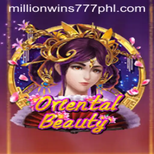 Exploring the Allure of OrientalBeauty and the Thrill of MillionWins 777